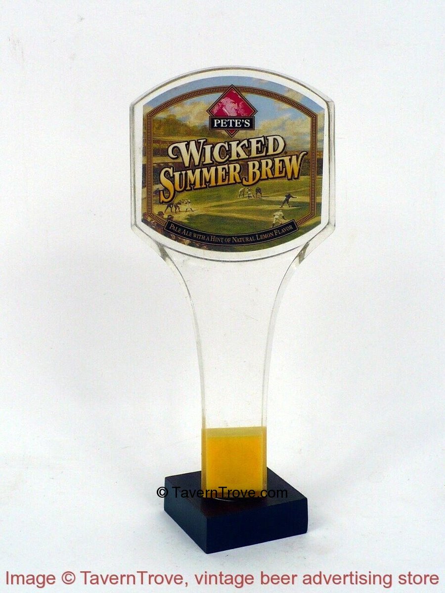 Item 98454 2023 1990s PETE'S WICKED SUMMER BREW 7½ inch Acrylic Tap