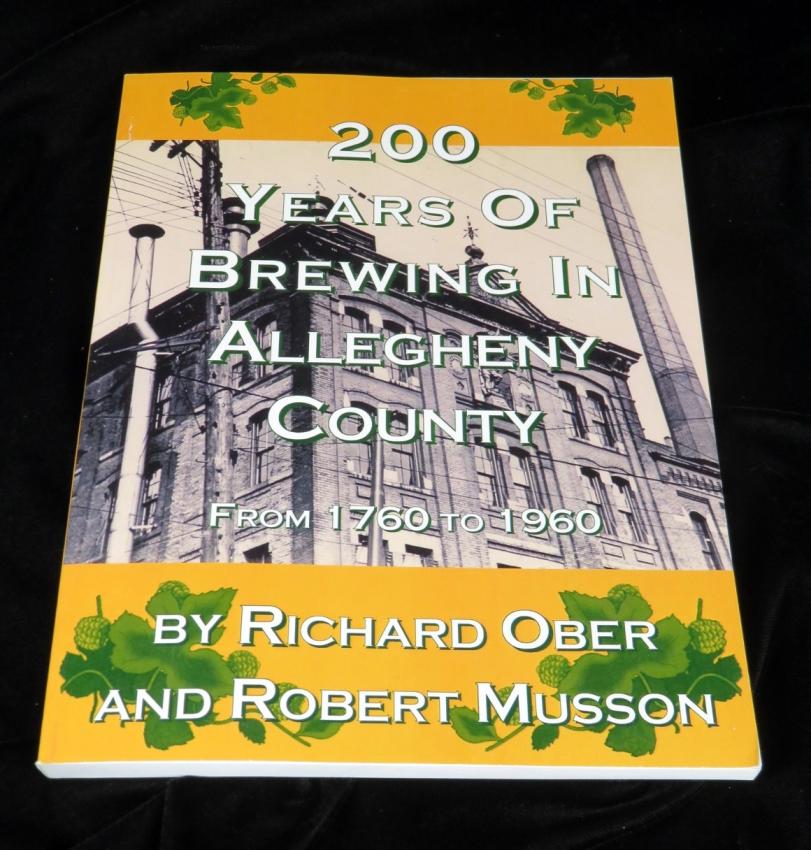 200 Years Of Brewing In Allegheny County Book Ober & Musson