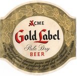 Acme Gold Label Beer 
