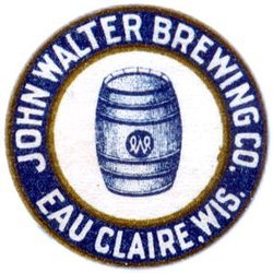 Walter Brewing Company of Eau Claire, Wisconsin, USA - Tavern Trove
