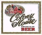 Colony House Premium Beer 