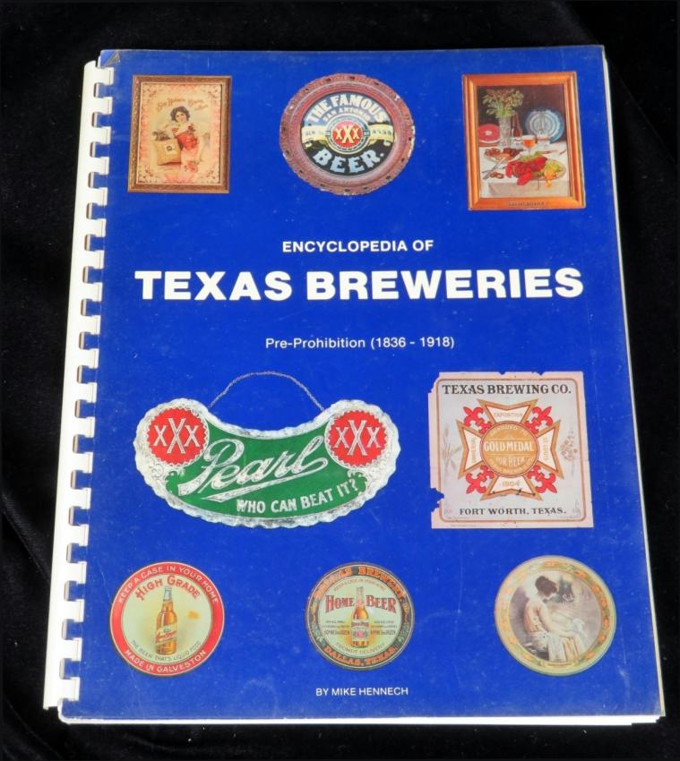 Encyclopedia of Texas Breweries Pre-Prohibition Book Mike Hennech