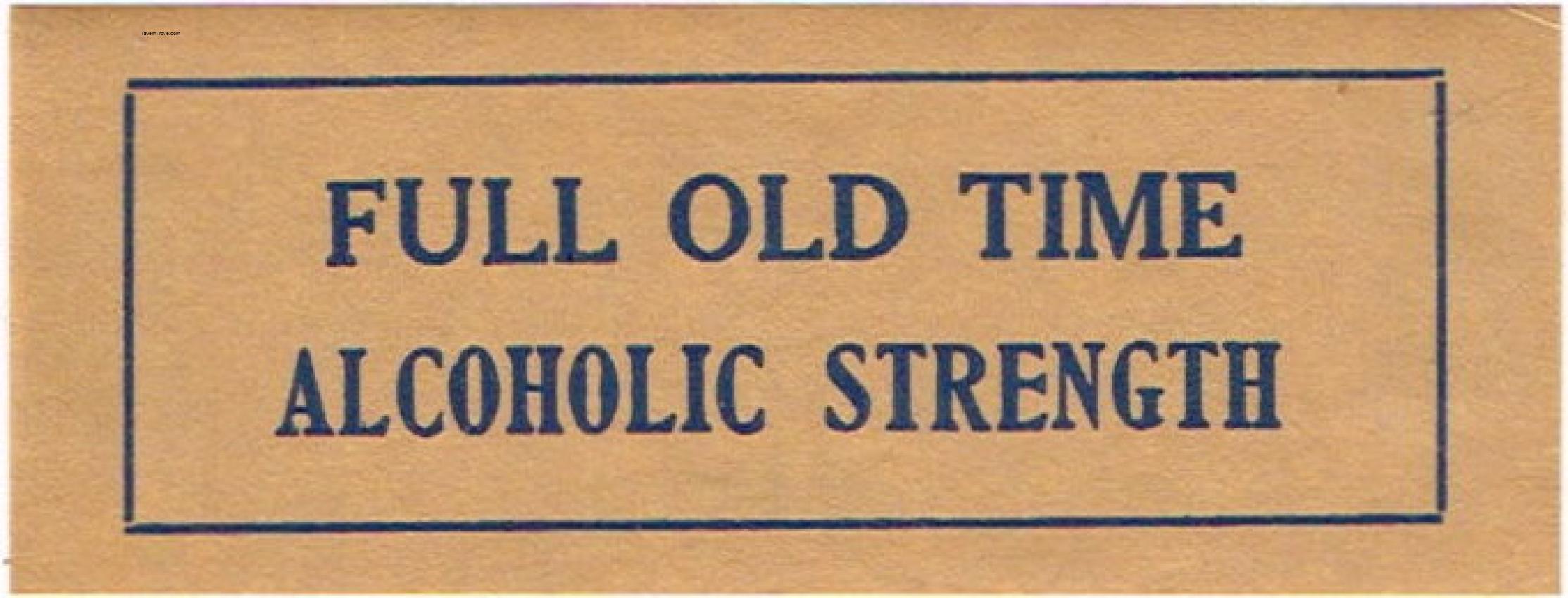 Full Old Time Alcoholic Strength