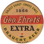 Geo. Ehret's Extra Draught Beer