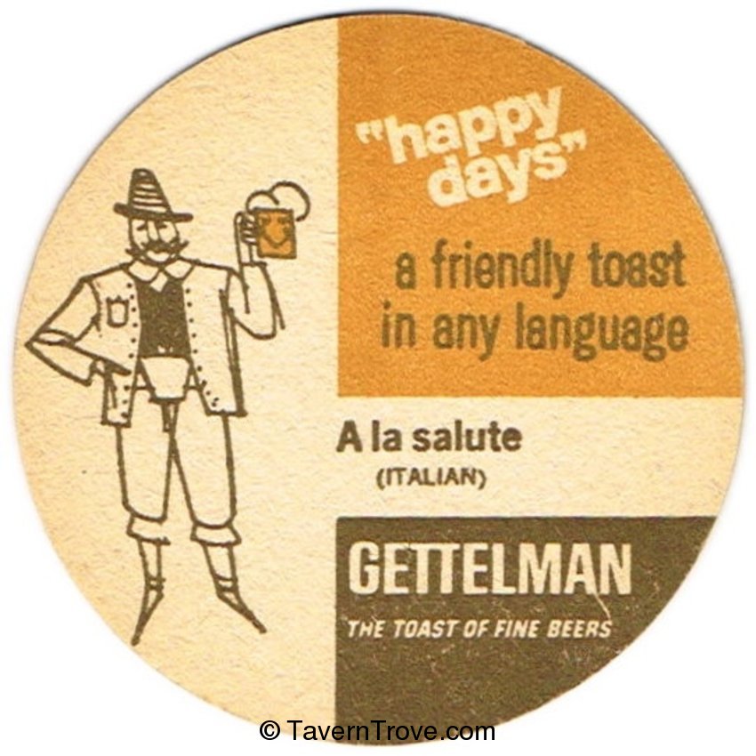Gettelman Beer ~Happy Days