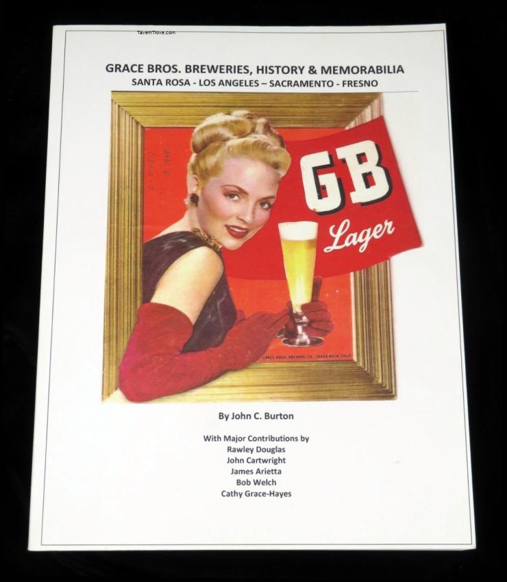 Grace Bros. Breweries, History and Memorabilia Book John C. Burton