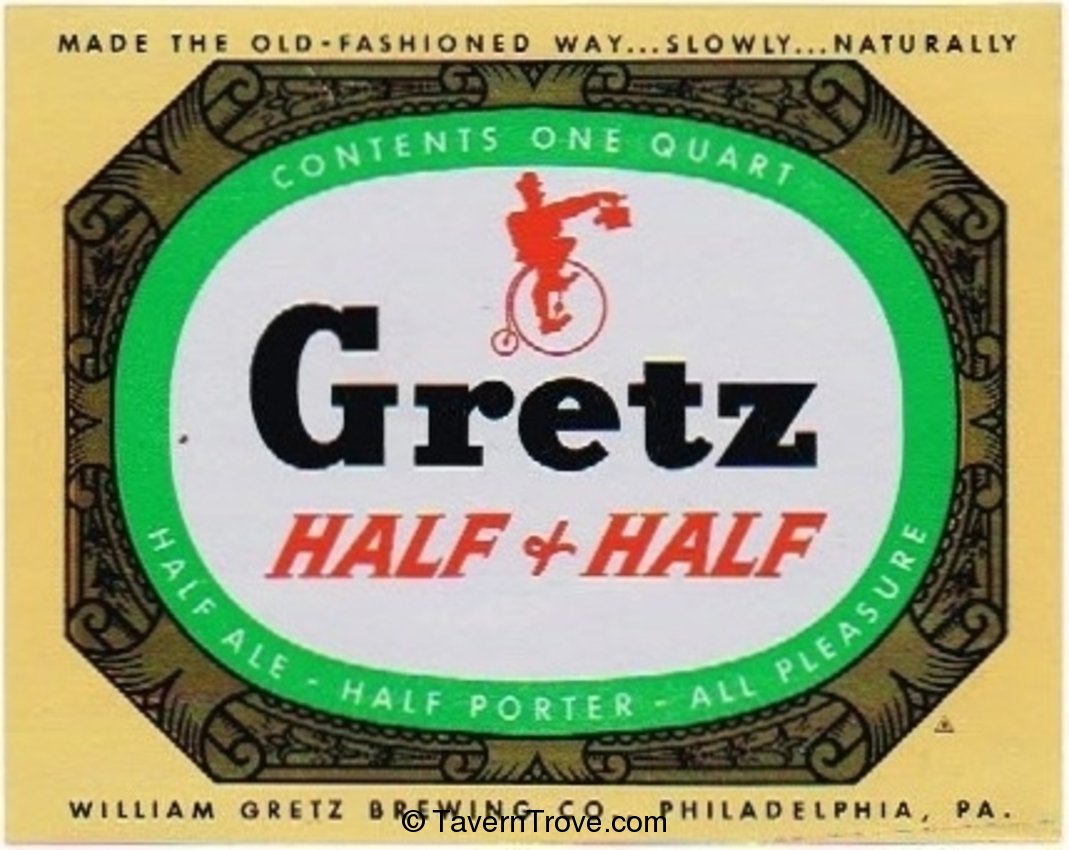 Gretz Half & Half 