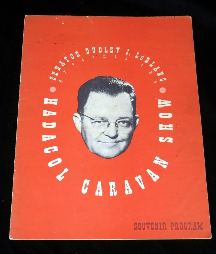 Hadacol Caravan (Patent Medicine Show) Sen. Dudley LeBlanc Carmen Miranda