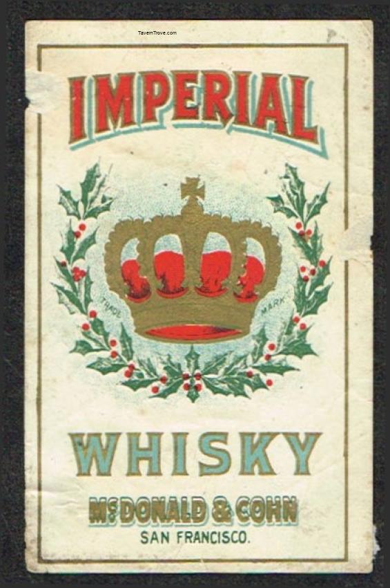 Imperial Whisky McDonald & Cohn Label San Francisco California