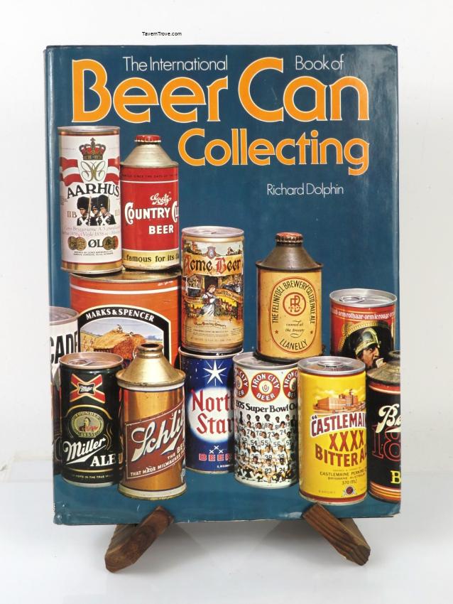 International Book of Beer Can Collecting by Richard Dolphin