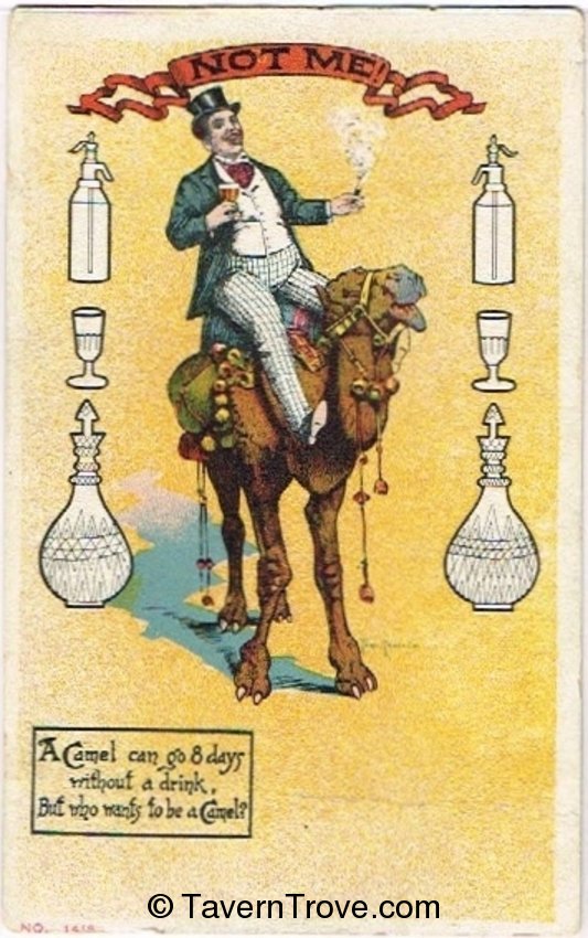 A Camel Can Go 8 Days Without Drinking (Anti-Prohibition)