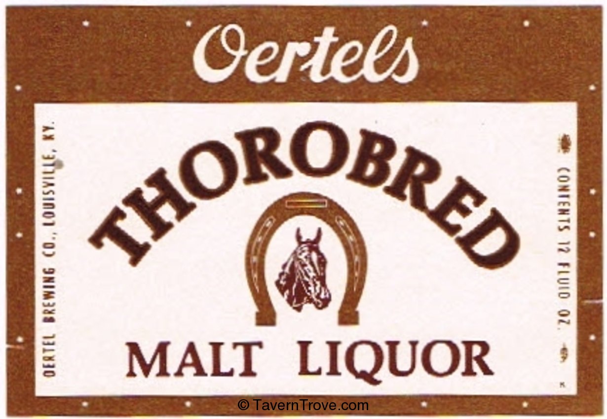 Oertel's Thorobred Malt Liquor