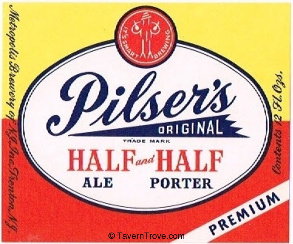 Pilser's Half & Half