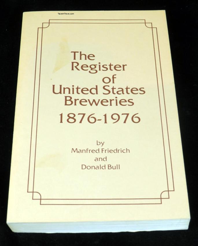 Register of United States Brewers 1876-1976 Friedrich & Bull