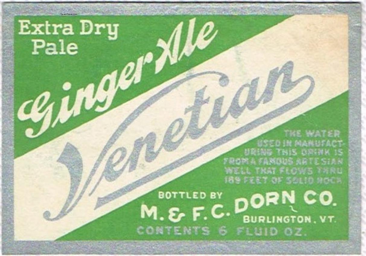 Venetian Ginger Ale M & F C Dorn Burlington Vermont 6oz
