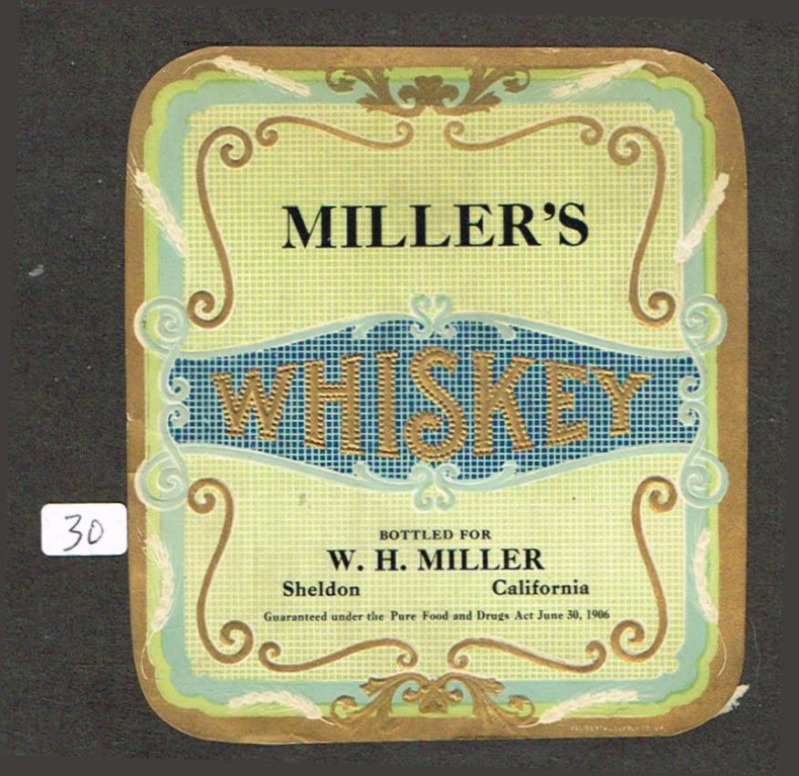 W. H. Miller's Whiskey Label Sheldon California