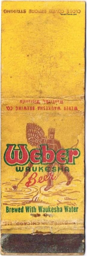 Weber Waukesha Beer Dupe