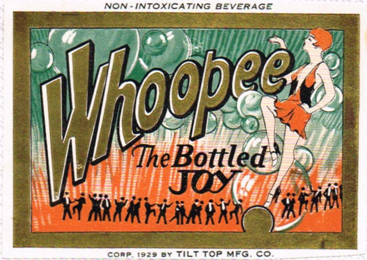 Whoopee The Bottled Joy Tilt Top Mfg. Chicago Illinois